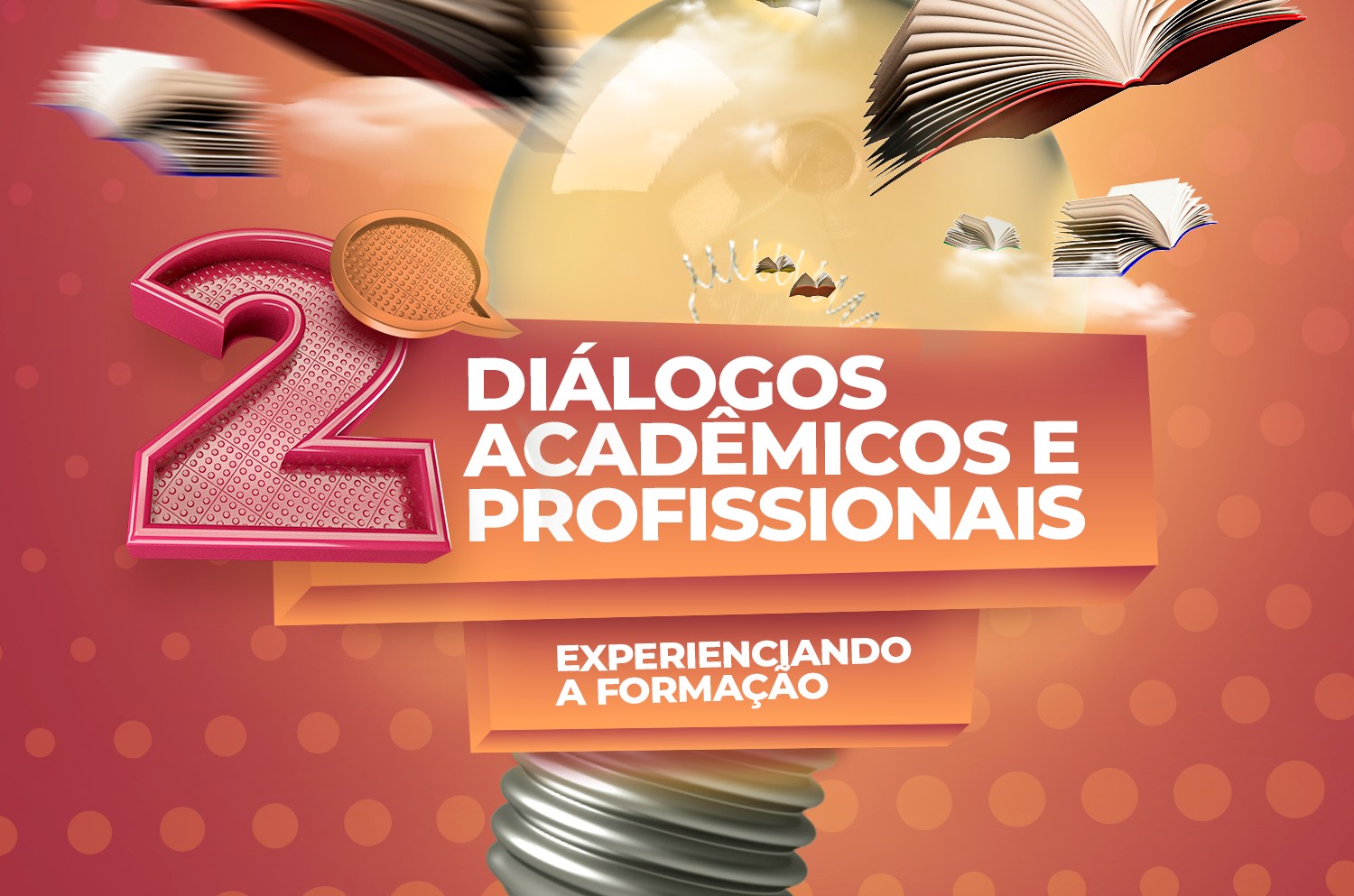 2º Diálogos Acadêmicos e Profissionais
