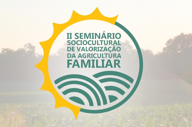 II Seminário Sociocultural de Valorização da Agricultura Familiar